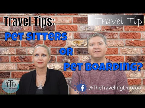 Pet boarding or Pet sitting while you travel | Travel Tips |The Traveling Duo