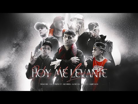 Franux SSJ, C.R.O, Neo Pistea, Harry Nach, Peke 77, Lucho SSJ, Lil Troca - Hoy Me Levante