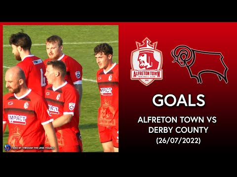 GOALS: Alfreton Town 2-1 Derby County (26/07/2022)