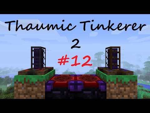 A Complete Guide To Thaumic Tinkerer 2 - Part 12 - Wand Focus: Distortion and Aspectalyzer