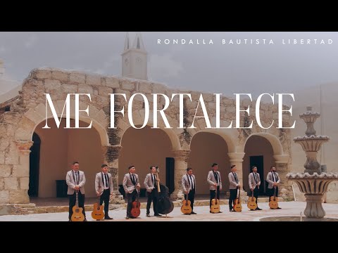ME FORTALECE | Rondalla Bautista Libertad (Video Oficial)