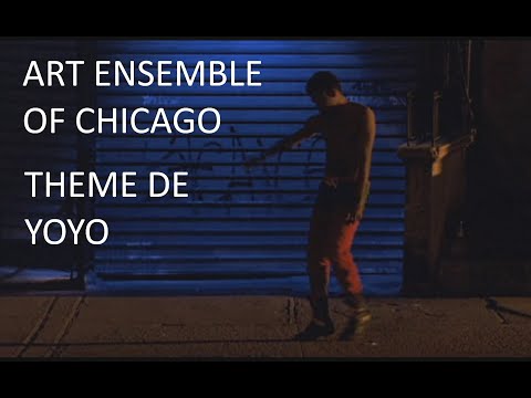 Art Ensemble Of Chicago - Theme De Yoyo - Movie Dances