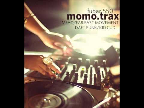 LMFAO, Far East Movement, Daft Punk & Kid Cudi - Fubar 550 (DJ Momo)