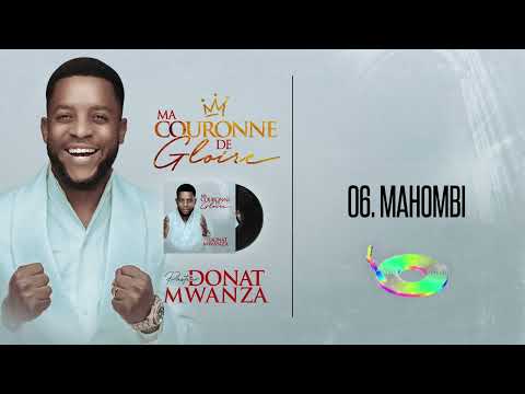 MAHOMBI (Donat Mwanza)