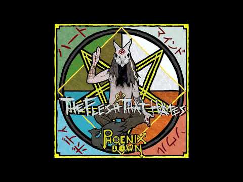 Phoenix Down - The Flesh That Hates (FULL ALBUM)