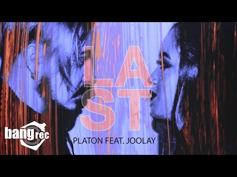 PLATON FEAT. JOOLAY - Last
