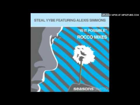 Steal Vybe feat. Alexis Simmon - Is It Possible (Rocco Deep Mix)