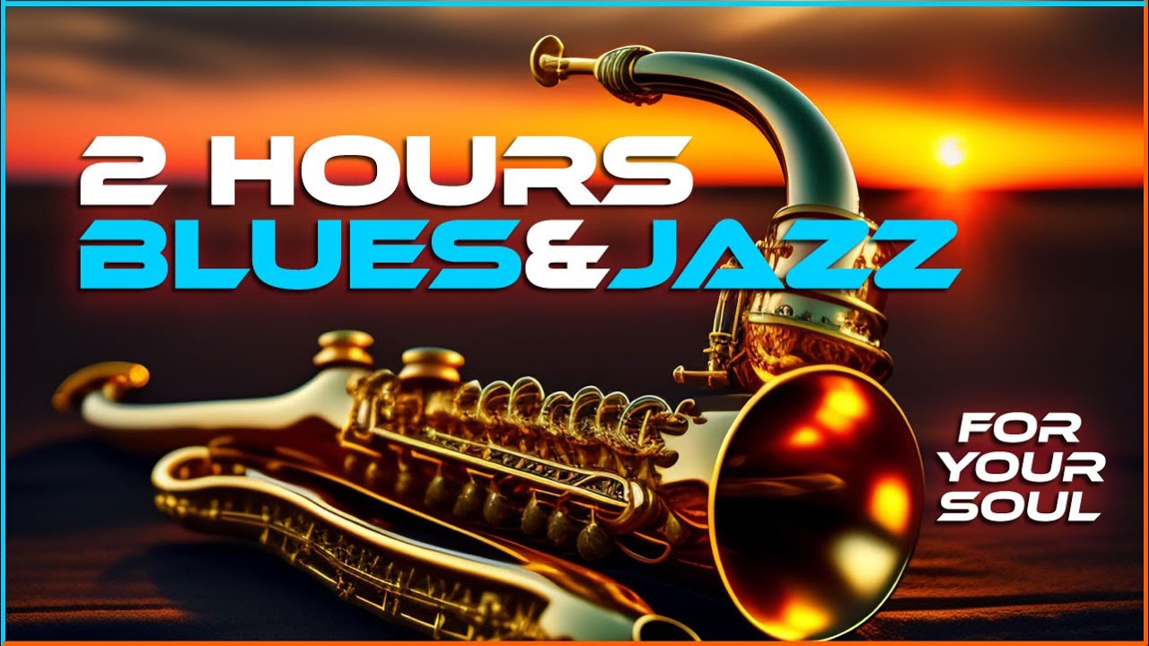2 Hours of Blues & Jazz: Relaxing Instrumentals for Focus & Chill