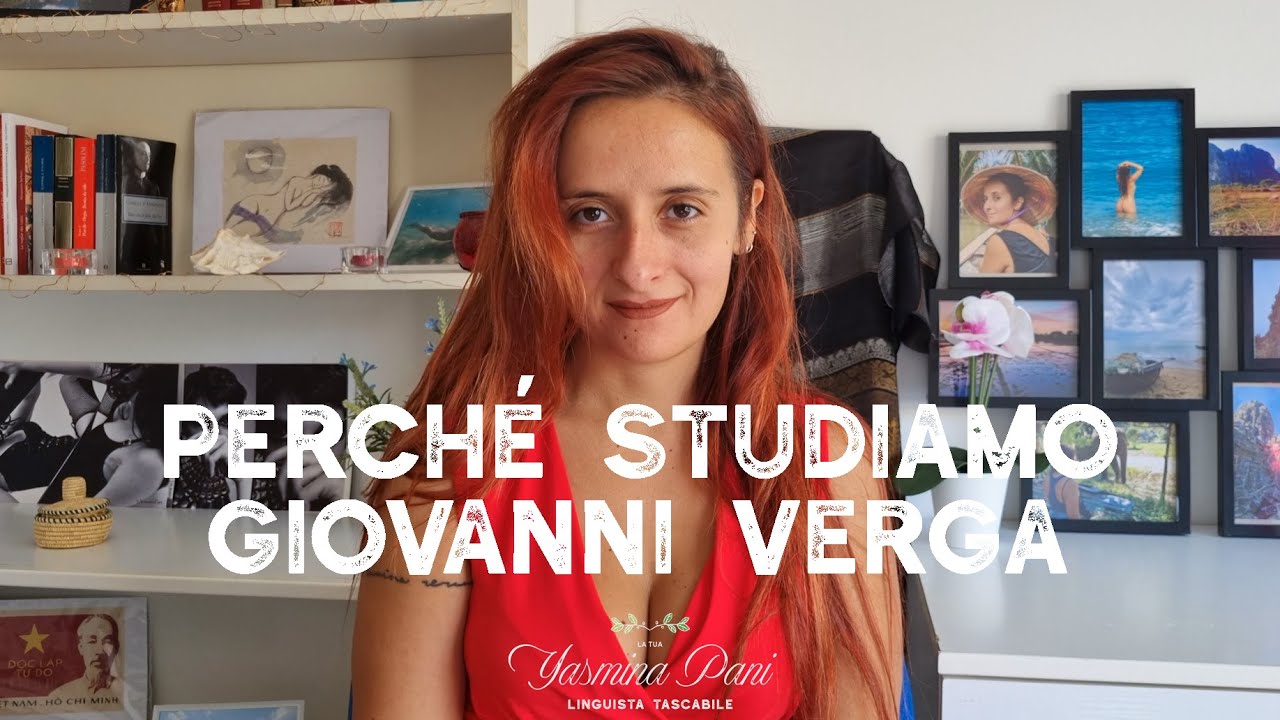 Perché studiamo Giovanni Verga