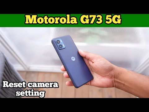 Reset Camera Setting In Motorola G73 5G,Motorola G73 5G Mein Camera Setting Reset Kaise Karen