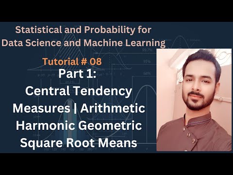 Tutorial 08 Part 1 Central Tendency Measures | Arithmetic Harmonic Geometric Square Root Means