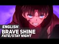 ENGLISH "Brave Shine" Fate/Stay Night: UBW ...