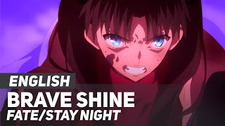 Fate/Stay Night - &quot;Brave Shine&quot; (FULL Opening) | ENGLISH ver | AmaLee