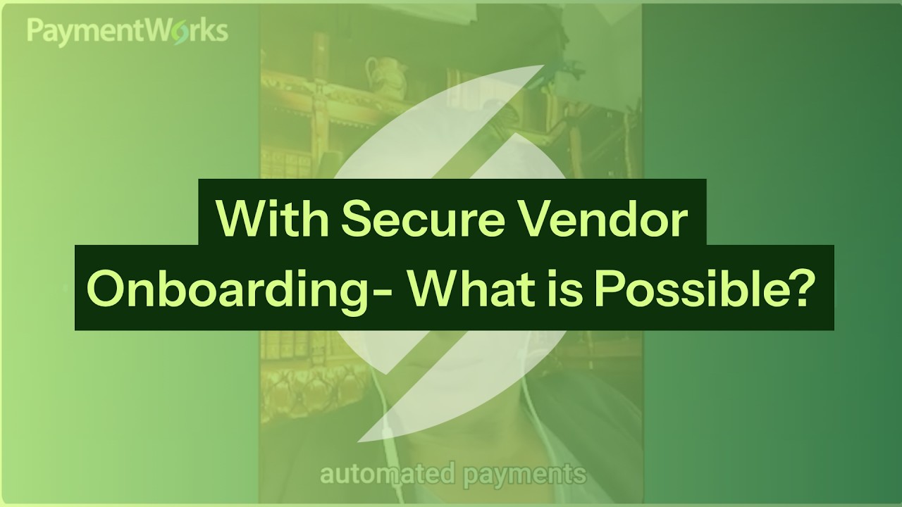 With Secure Vendor Onboarding- What is Possible?