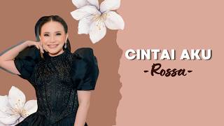 Download lagu Rossa - Cintai aku | Lyric video mp3 Download lagu Rossa - Cintai aku | Lyric video mp3