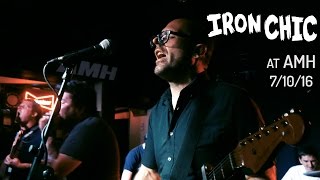 Iron Chic (Live at AMH 7/10/16)