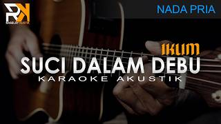 Download lagu Suci Dalam Debu - Iklim | Karaoke Akustik (Nada Pria) mp3
