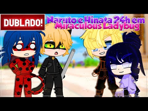 [DUBBED] NARUTO AND HINATA 24H IN "MIRACULOUS LADYBUG" | GACHA CLUB Mini Movie