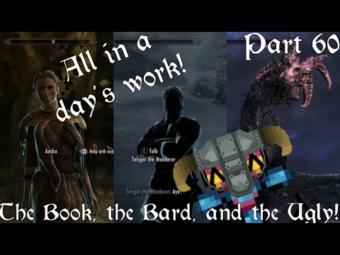Level: Max - The Book, the Bard, and the Ugly - Part 60 - A Scroll for Anska -Let'sFailatSkyrim!
