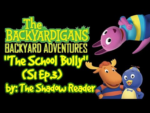 Backyardigans Unaired Reboot: "The Bully" (S1 Ep.3) by The Shadow Reader
