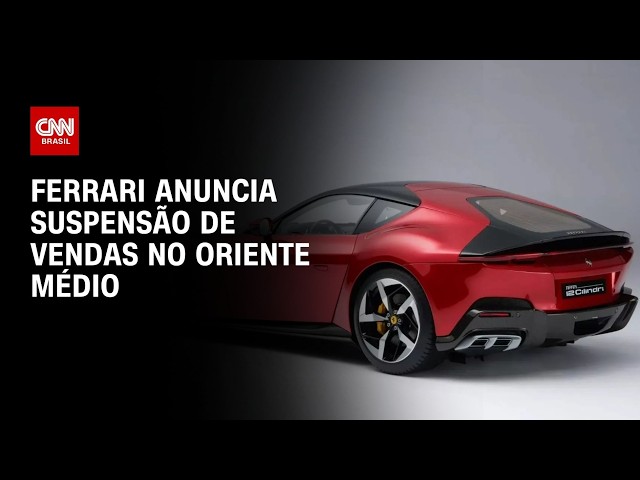 Ferrari suspende vendas no Oriente Médio por “possíveis implicações nos negócios” | CNN 360°