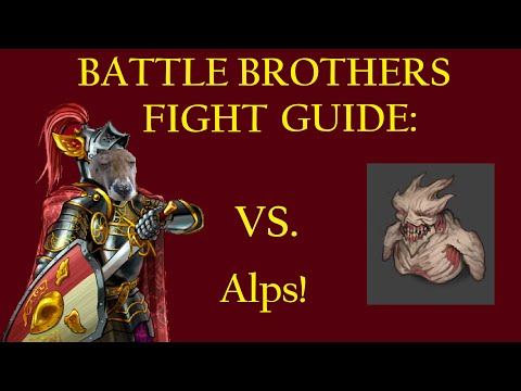 How to Beat Alps!  - Battle Brothers Fight Guide