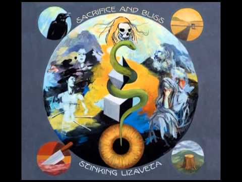 Stinking Lizaveta - Sacrifice And Bliss - Full Album