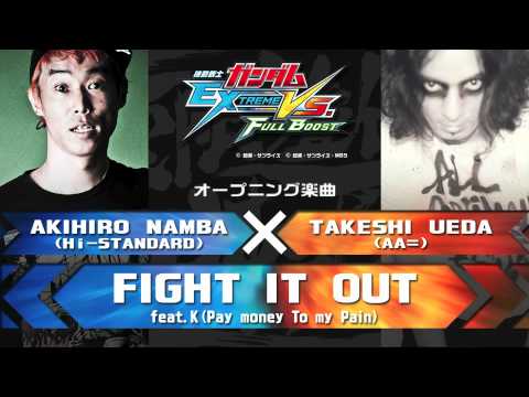AKIHIRO NAMBA(Hi-STANDARD)×TAKESHI UEDA(AA=)/FIGHT IT OUT feat. K(Pay money To my Pain)