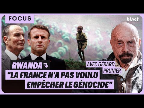 RWANDA : "LA FRANCE N'A PAS VOULU EMPÊCHER LE GÉNOCIDE"