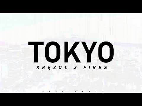 KRĘŻOŁ X FIRES - TOKYO (prod. MARTI)