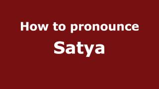 How to pronounce Satya