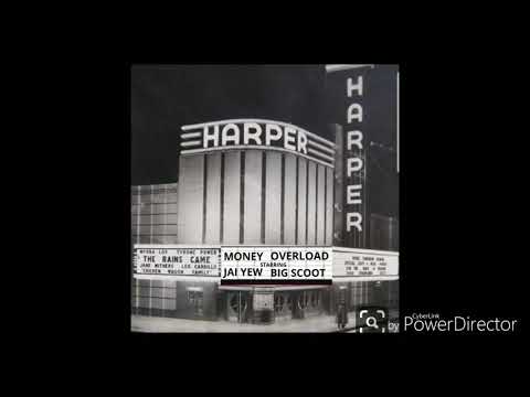 Jai Yew ft. Big Scoot - Money Overload
