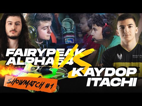 SHOWMATCH #1 : KAYDOP - ITACHI VS FAIRYPEAK - ALPHA54