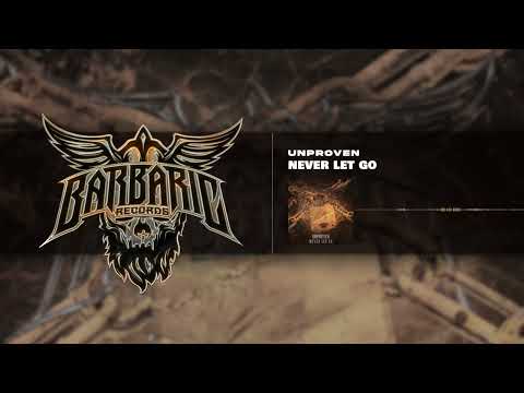 Unproven - Never Let Go