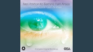 Meri Ankhon Ko Bakhshe Hain Ansoo (Complete Original Version)