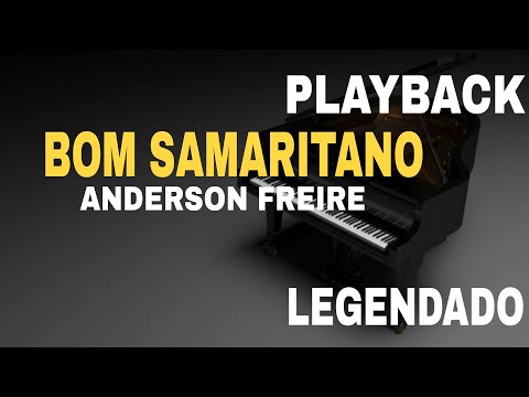 Bom Samaritano ( PLAYBACK LEGENDADO ) Anderson Freire