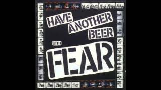 Fear - Drink Some Beer