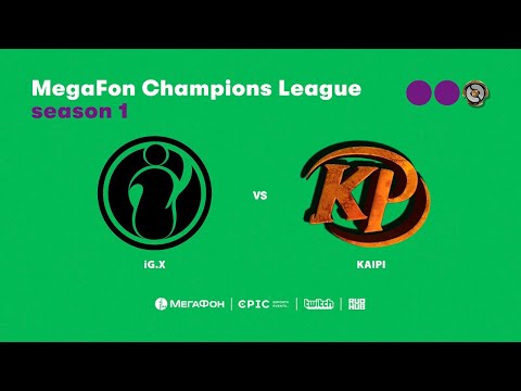 iG.X vs KAIPI , MegaFon Champions League, bo1 [Maelstorm & 4ce]