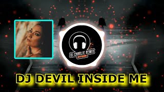 Download lagu DJ Devil Inside Me - Remix Full Bass Terbaru 2023 (Djcharlie Remix) mp3