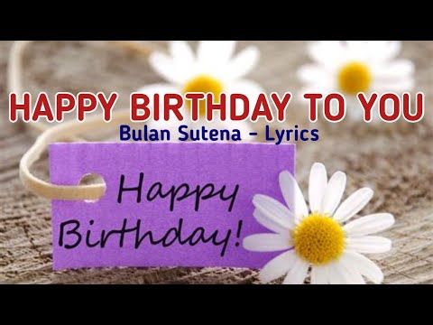 happy birthday to you - bulan sutena