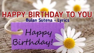 Download lagu happy birthday to you - bulan sutena mp3 Download lagu happy birthday to you - bulan sutena mp3