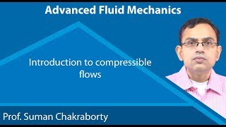 Lecture 49 : Introduction to compressible flows