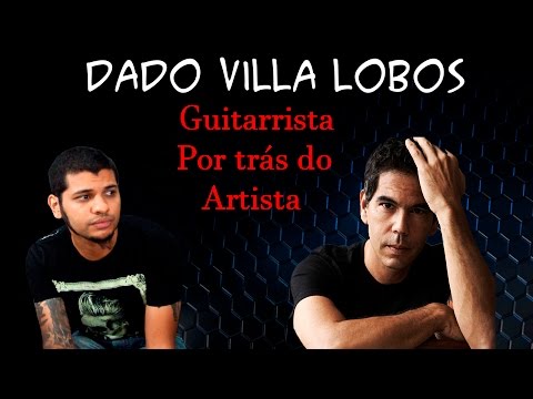 Dado Villa Lobos (Guitarrista Por Trás do Artista) Wagner Nascimento