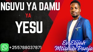 Download lagu Nguvu ya Damu ya Yesu. Ev:Elijah Mtishibi Panja , 255616487871. mp3