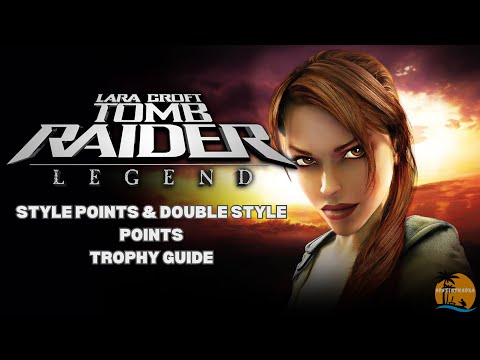 Tomb Raider: Legend (PS5/PS4) Style Points + Double Style Points Trophy Guide