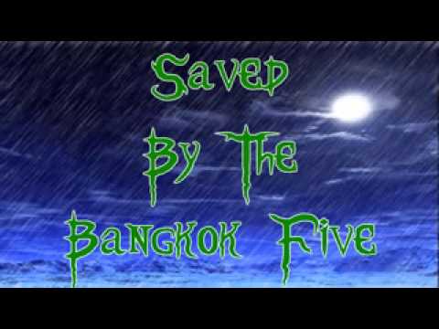 Saved | The Bangkok Five |