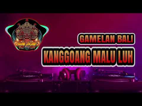 Dj Bali_KANGGOANG MALU LUH_Bayu Krisna_Gamelan Bali