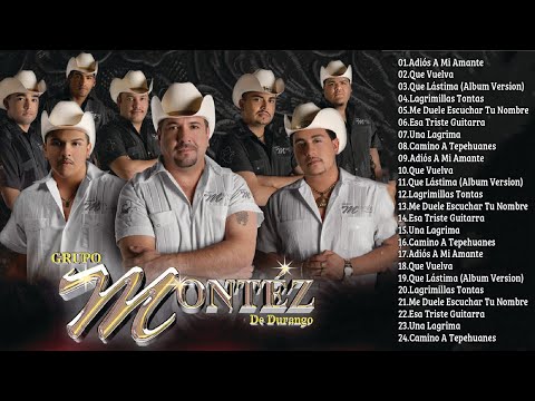 GRUPO MONTEZ DE DURANGO ROMÁNTICAS PARA ENAMORADOS ~ 25 PURAS RANCHERAS CORRIDOS DE MONTEZ