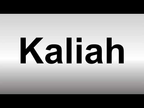 How to Pronounce Kaliah