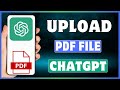 How To Upload PDF On ChatGPT Insert PDF File To ChatGPT